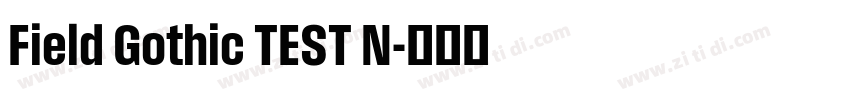 Field Gothic TEST N字体转换